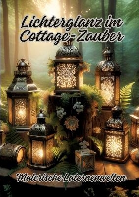 Lichterglanz im Cottage-Zauber - Diana Kluge