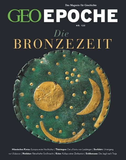 GEO Epoche / GEO Epoche 123/2023 - Die Bronzezeit - Jürgen Schaefer, Katharina Schmitz