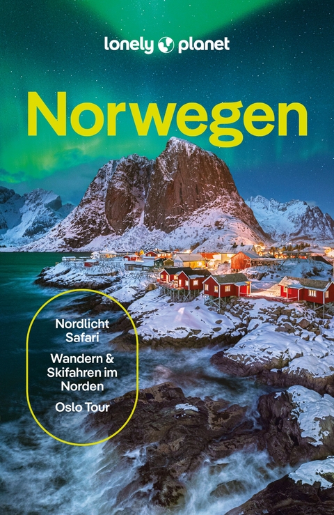 LONELY PLANET Reiseführer Norwegen - Gemma Graham, Anthony Ham, Hugh Francis Anderson, Annika Hipple