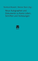 Neue Autographen und Dokumente zu Kants Leben, Schriften und Vorlesungen - Brandt, Reinhard; Stark, Werner