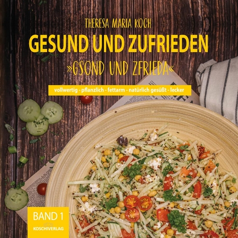 GESUND UND ZUFRIEDEN - Theresa Maria Koch