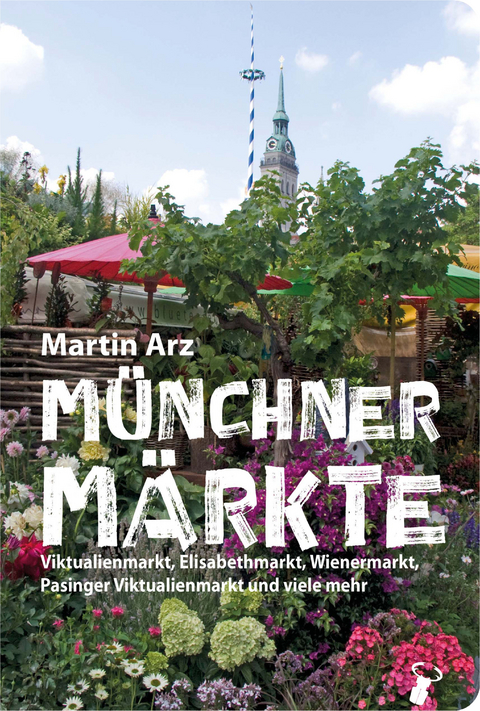 Münchner Märkte - Martin Arz