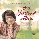 Mit Verstand altern - Marianne Koch