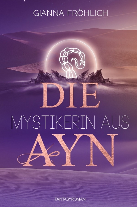 Die Mystikerin aus Ayn - Gianna Janina Fröhlich