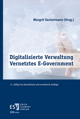 Digitalisierte Verwaltung - Vernetztes E-Government - Seckelmann, Margrit