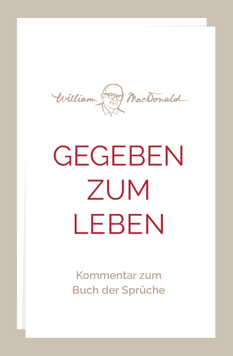 Gegeben zum Leben - William MacDonald