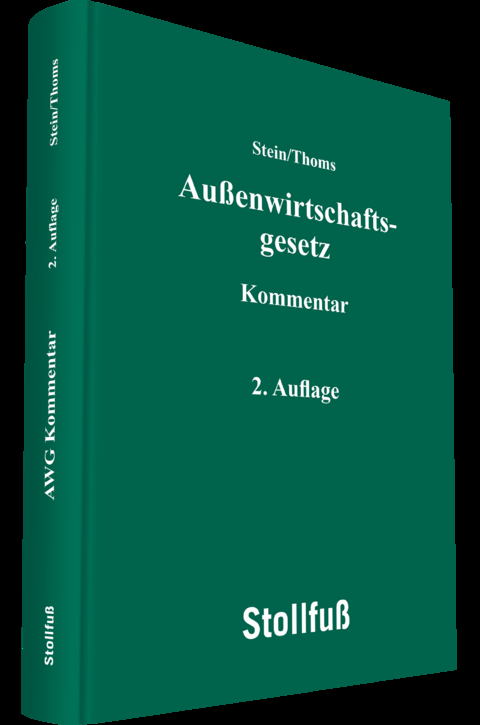 Außenwirtschaftsgesetz Kommentar - Dr. Roland M. Stein, Anahita Thoms