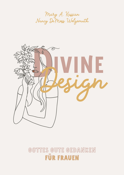 Divine Design - Mary A. Kassian, Nancy DeMoss Wolgemuth