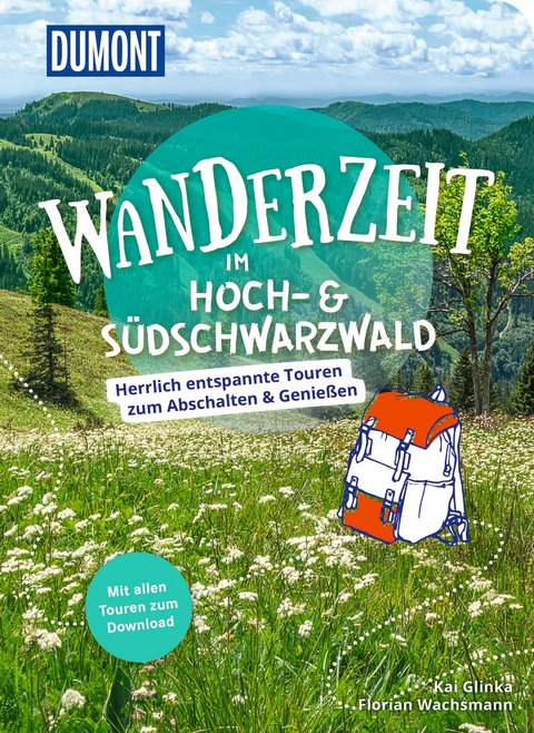 Wanderzeit im Hoch- & Südschwarzwald - Kai Glinka, Florian Wachsmann