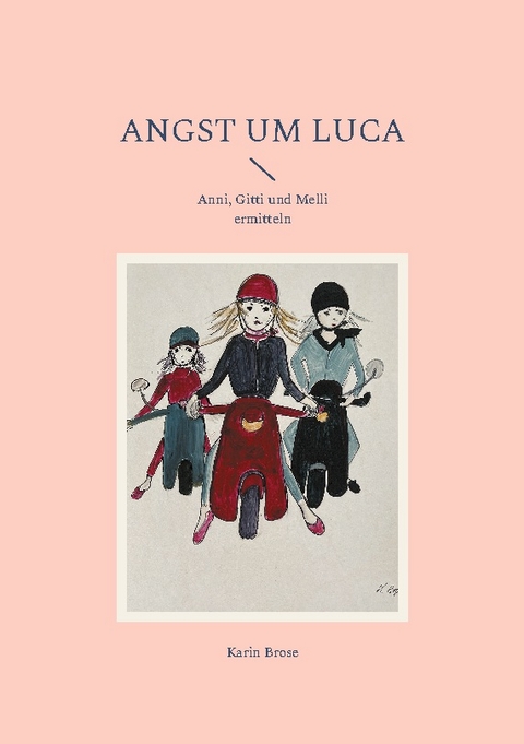 Angst um Luca - Karin Brose