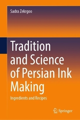 Tradition and Science of Persian Ink Making - Sadra Zekrgoo