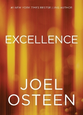 Excellence - Joel Osteen