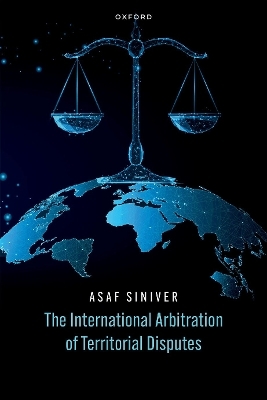 The International Arbitration of Territorial Disputes - Prof Asaf Siniver