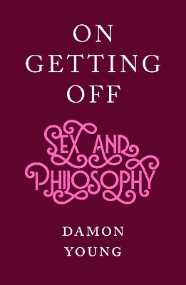 On Getting Off - Damon Young