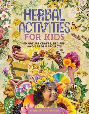 Herbal Activities for Kids - Molly Meehan Brown and Friends