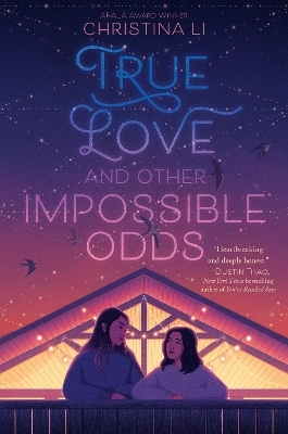 True Love and Other Impossible Odds - Christina Li