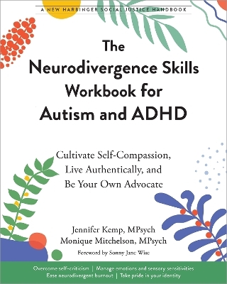 The Neurodivergence Skills Workbook for Autism and ADHD - Jennifer Kemp, Monique Mitchelson