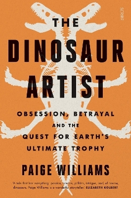 The Dinosaur Artist - Paige Williams