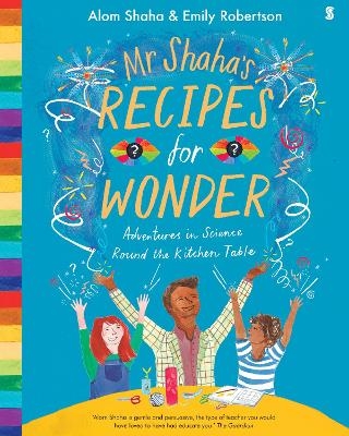 Mr Shaha's Recipes for Wonder - Alom Shaha