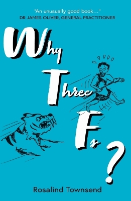 Why Three Fs? - Rosalind Townsend