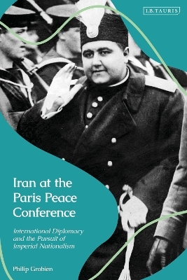 Iran at the Paris Peace Conference - Philip Grobien