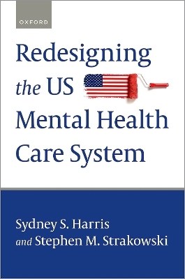 Redesigning the Us Mental Health Care System -  Strakowski