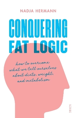 Conquering Fat Logic - Nadja Hermann