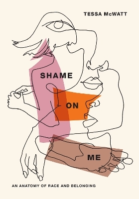 Shame On Me - Tessa McWatt