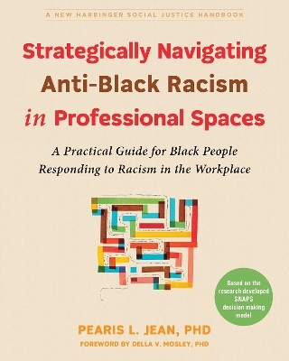 Strategically Navigating Anti-Black Racism in Professional Spaces - Pearis L. Jean