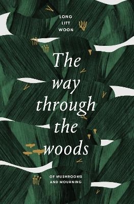 The Way Through the Woods - Long Litt Woon