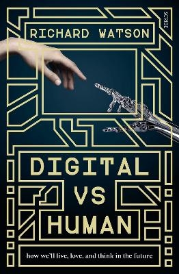 Digital vs Human - Richard Watson