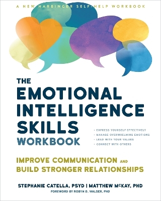 The Emotional Intelligence Skills Workbook - Matthew McKay, Stephanie Catella