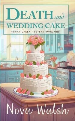 Death and Wedding Cake - Nova Walsh