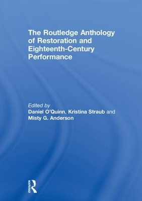 The Routledge Anthology of Restoration and Eighteenth-Century Performance - 