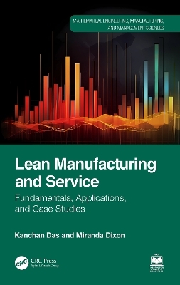Lean Manufacturing and Service - Kanchan Das, Miranda Dixon