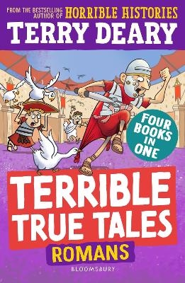 Terrible True Tales: Romans - Terry Deary