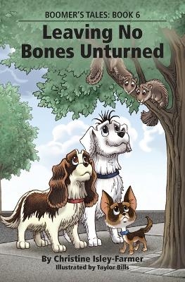 Leaving No Bones Unturned - Christine Isley-Farmer
