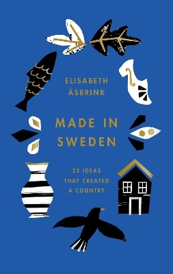 Made in Sweden - Elisabeth Åsbrink