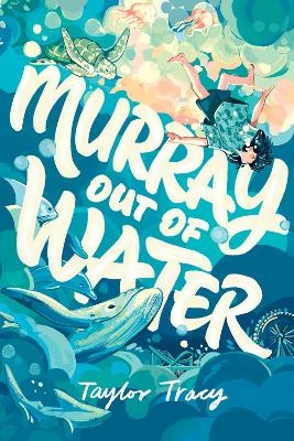 Murray Out of Water - Taylor Tracy