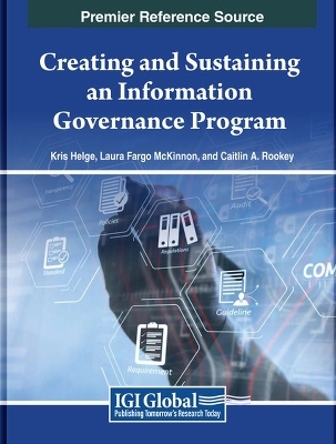 Creating and Sustaining an Information Governance Program - 