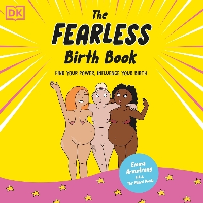 The Fearless Birth Book (The Naked Doula) - Emma Armstrong