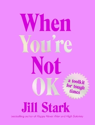 When You’re Not OK - Jill Stark
