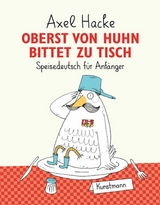 Oberst von Huhn bittet zu Tisch - Axel Hacke