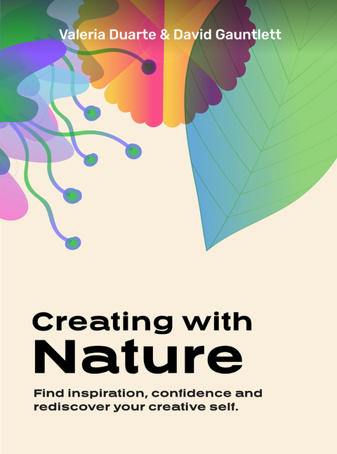 Creating with Nature - David Gauntlett, Valeria Duarte Reyes