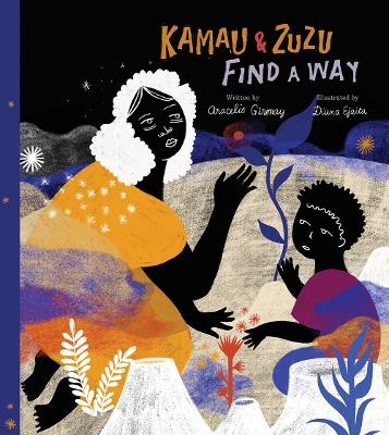 Kamau and ZuZu Find a Way - Aracelis Girmay