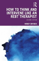 How to Think and Intervene Like an REBT Therapist - Dryden, Windy