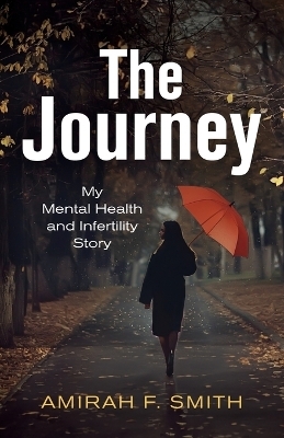 The Journey - Amirah F Smith