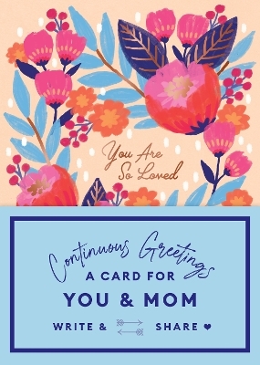 Continuous Greetings: A Card for You and Mom - Beth Garrod