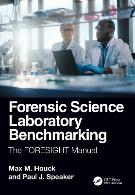 Forensic Science Laboratory Benchmarking - Max M. Houck, Paul J. Speaker
