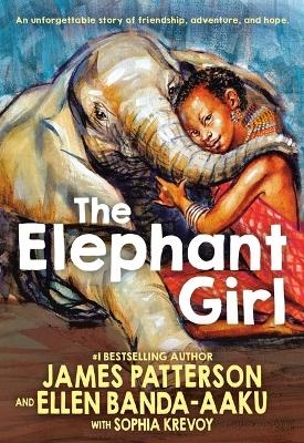 The Elephant Girl - James Patterson, Ellen Banda-Aaku